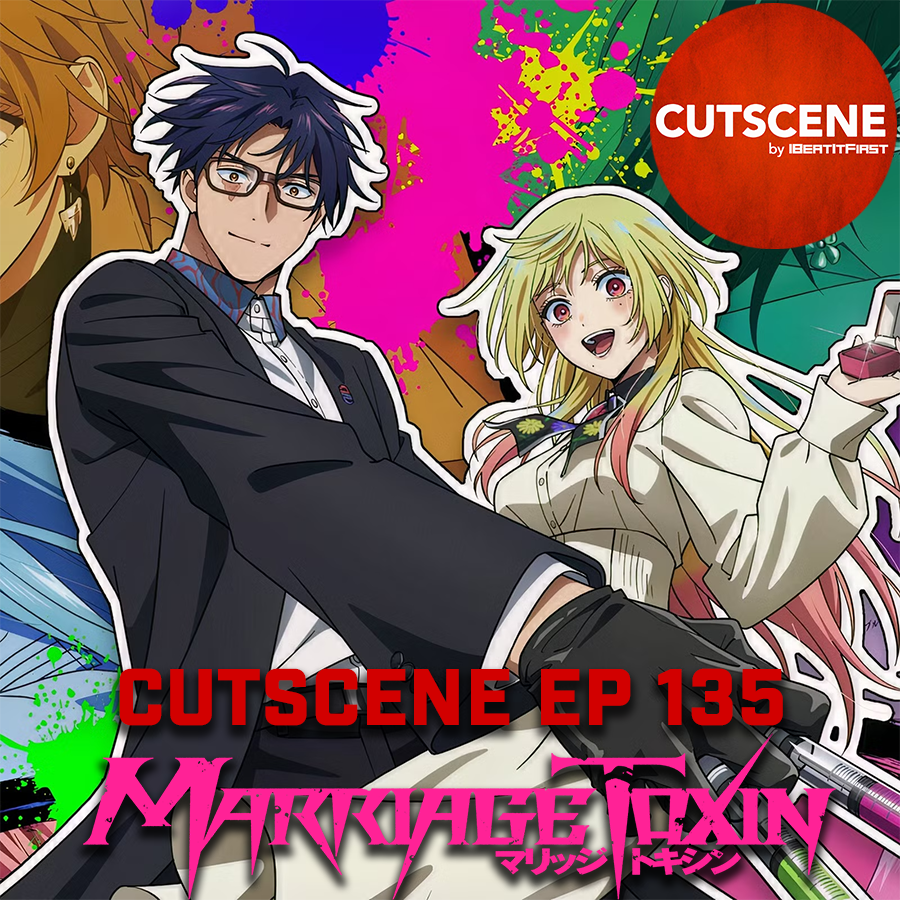 Cutscene Ep 135 – MARRIAGETOXIN