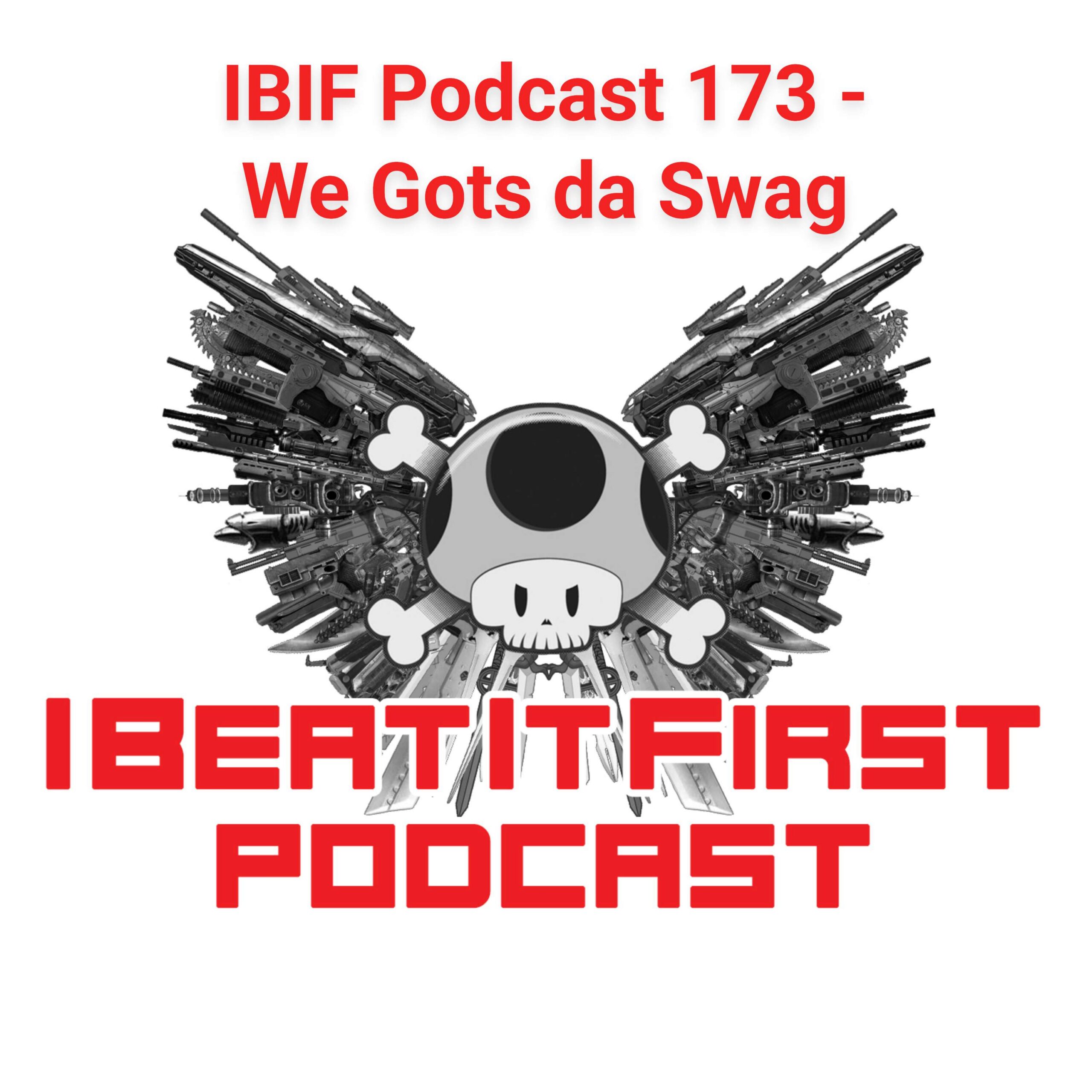 IBIF Podcast 173 – We Gots da Swag